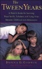 The Tween Years - a Parent's Guide for Surviving Those Terrific Turbulent and Trying Times (Paperback) - Donna G Corwin Photo