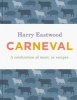 Carneval! - A Celebration of Meat Cookery in 100 Stunning Recipes (Hardcover) - Harry Eastwood Photo