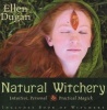 Natural Witchery - Intuitive, Personal & Practical Magick (Paperback) - Ellen Dugan Photo