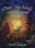 Over the Hills and Far Away - Stories of Dwarfs, Fairies, Gnomes and Elves from Around Europe (Hardcover, 2nd Revised edition) - Ineke Verschuren Photo