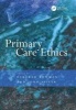 Primary Care Ethics (Paperback, 1 New Ed) - Deborah Bowman Photo