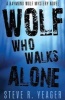 Wolf Who Walks Alone (Paperback) - Steve R Yeager Photo