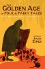 The Golden Age of Folk & Fairy Tales - From the Brothers Grimm to Andrew Lang (Paperback) - Jack David Zipes Photo