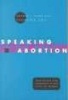 Speaking of Abortion - Television and Authority in the Lives of Women (Paperback, New edition) - Andrea L Press Photo