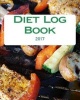 Diet Log Book 2017 (Paperback) - Health Fitness Books Photo