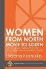 Women from North Move to South - Turkey's Female Movers from the Former Soviet Union Countries (Paperback) - Oksana Koshulko Photo