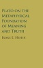 Plato on the Metaphysical Foundation of Meaning and Truth (Hardcover) - Blake Hestir Photo