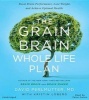 Grain Brain Whole Life Plan - Boost Brain Performance, Lose Weight, and Achieve Optimal Health (Standard format, CD) - David Perlmutter MD Photo