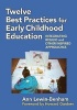 Twelve Best Practices for Early Childhood Education - Integrating Reggio and Other Inspired Approaches (Paperback) - Ann Lewin Benham Photo