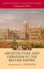 Architecture and Urbanism in the British Empire (Hardcover) - G A Bremner Photo