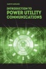 Introduction to Power Utility Communications (Hardcover) - Harvey Lehpamer Photo