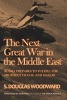 The Next Great War in the Middle East - Russia Prepares to Fulfill the Prophecy of Gog and Magog (Paperback) - S Douglas Woodward Photo