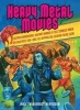 Heavy Metal Movies - From Anvil to Zardoz, the 666 Most Headbanging Movies of All Time (Paperback) - Mike McPadden Photo