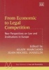 From Economic to Legal Competition - New Perspectives on Law and Institutions in Europe (Hardcover) - Alain Marciano Photo