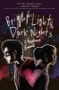 Bright Lights, Dark Nights (Paperback) - Stephen Emond Photo