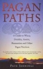 Pagan Paths - A Guide to Wicca, Druidry, Asatru, Shamanism and Other Pagan Practices (Paperback, Reissue) - Peter Jennings Photo