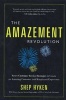 Amazement Revolution - Seven Customer Service Startegies to Create an Amazing Customer (& Employee) Experience (Hardcover) - Shep Hyken Photo