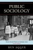 Public Sociology - from Social Facts to Literary Acts (Paperback, 2nd Revised edition) - Ben Agger Photo