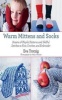 Warm Mittens and Socks - Dozens of Practical Instructions for Knitting and Crocheting Mittens and Socks from Scratch (Hardcover) - Eva Trotzig Photo