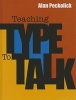 Teaching Type to Talk (Hardcover) - Alan Peckolick Photo