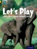 Project A Origins: Gold Book Band, Oxford Level 9: Communication: Let's Play - And Other Things Animals Say (Paperback) - Alison Blank Photo