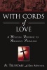 With Cords of Love - A Wesleyan Response to Religious Pluralism (Paperback, New) - Al Truesdale Photo