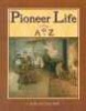 Pioneer Life from A to Z (Paperback) - Bobbie Kalman Photo