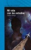 Mi Vida Con Las Estrellas (English, Spanish, Paperback) - Norma Muoz Ledo Photo