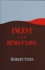 Incest and Human Love - Betrayal of the Soul in Psychotherapy (Paperback, 2nd edition) - r Stein Photo