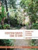 Ecosystem Services Come to Town - Greening Cities by Working with Nature (Paperback) - Gary Grant Photo