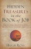 Hidden Treasures in the Book of Job - How the Oldest Book in the Bible Answers Today's Scientific Questions (Paperback) - Hugh Ross Photo