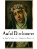 Awful Disclosures - The Hidden Secrets of a Nun's Life in a Convent Exposed (Paperback) - Maria Monk Photo