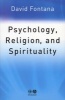 Psychology, Religion and Spirituality (Paperback) - David Fontana Photo