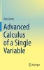 Advanced Calculus of a Single Variable 2016 (Hardcover, 1st Ed. 2016) - Tunc Geveci Photo