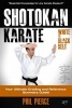 Shotokan Karate - Your Ultimate Grading and Training Guide (White to Black Belt) (Paperback) - Phil Pierce Photo