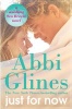 Just for Now (Paperback) - Abbi Glines Photo