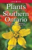 Plants of Southern Ontario (Paperback) - Richard Dickinson Photo