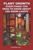 Plant Growth - Everything You Need to Know about Led Grow Lights (Paperback) - Beverly Hill Photo