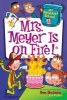 My Weirdest School #4: Mrs. Meyer Is on Fire! (Hardcover) - Dan Gutman Photo