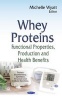 Whey Proteins - Functional Properties, Production and Health Benefits (Hardcover) - Michelle Wyatt Photo