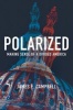 Polarized - Making Sense of a Divided America (Hardcover) - James E Campbell Photo