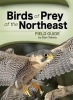 Birds of Prey of the Northeast Field Guide (Paperback) - Stan Tekiela Photo