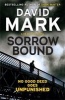 Sorrow Bound - The 3rd DS McAvoy Novel (Paperback) - David Mark Photo