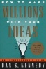 How To Make Millions With Your Ideas - An Entrepreneur's Guide (Paperback) - Dan S Kennedy Photo