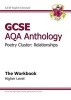 GCSE AQA Anthology Poetry Workbook (Relationships) Higher (A*-G Course) (Paperback) - CGP Books Photo