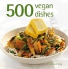 500 Vegan Dishes (Hardcover) - Deborah Gray Photo