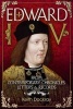 Edward IV - From Contemporary Chronicles, Letters and Records (Paperback) - Keith Dockray Photo