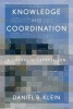 Knowledge and Coordination - A Liberal Interpretation (Paperback) - Daniel B Klein Photo