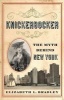 Knickerbocker - The Myth Behind New York (Hardcover) - Elizabeth L Bradley Photo