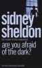 Are You Afraid of the Dark? (Paperback) - Sidney Sheldon Photo